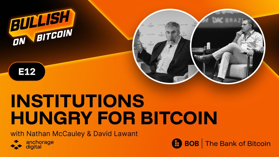 Season 2 Episode 12 — Institutions hungry for Bitcoin