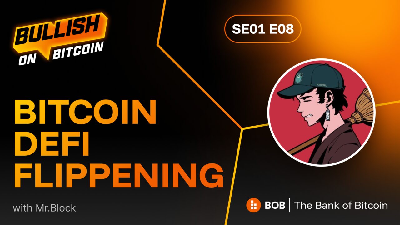 Season 1 Episode 8 — Bitcoin DeFi Flippening